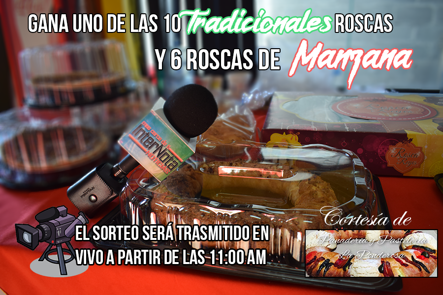 GANA UNA DE LAS 10 ROSCAS TRADICIONALES Y 6 ROSCAS DE MANZANA PARA ESTE DÍA DE REYES