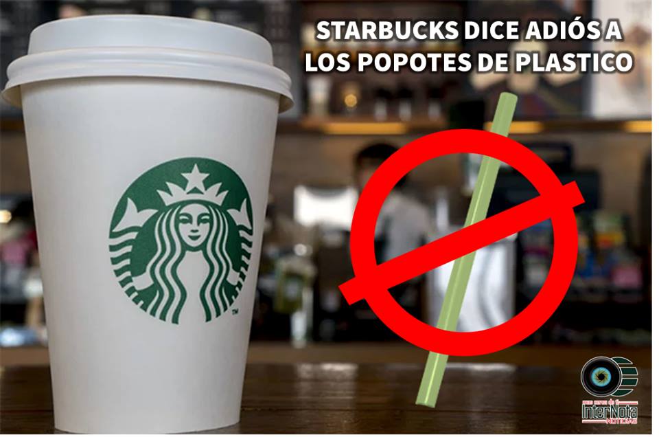STARBUCKS DICE ADIÓS A LOS POPOTES DE PLÁSTICO