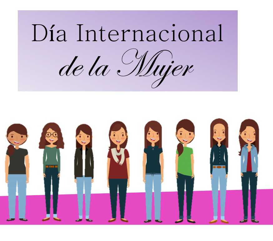 ¡FELIZ DÍA INTERNACIONAL DE LA MUJER!